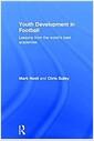 Youth development in football : lessons from the world's best academies