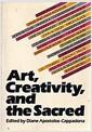 Art, creativity, and the sacred : an anthology in religion and art