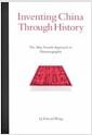 Inventing China through history : the May Fourth approach to historiography