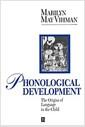 Phonological development : the origins of language in the child