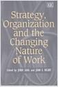 Strategy, organization and the changing nature of work