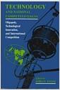 Technology and national competitiveness : oligopoly, technological innovation, and international competition