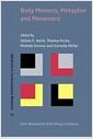 Body memory, metaphor and movement