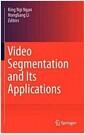 Video segmentation and its applications