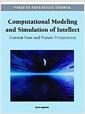 Computational modeling and simulation of intellect : current state and future perspectives