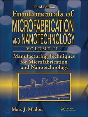 Fundamentals of microfabrication and nanotechnology