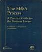 The M & A process : a practical guide for the business lawyer