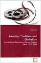 Identity, tradition and globalism : post-cultural revolution Chinese feature films 1977-1996