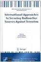 International approaches to securing radioactive sources against terrorism