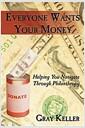 Everyone wants your money : helping you navigate through philanthropy