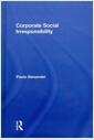 Corporate social irresponsibility