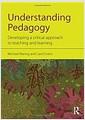 Understanding pedagogy : developing a critical approach to teaching and learning