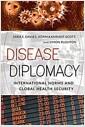Disease diplomacy : international norms and global health security