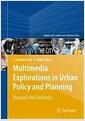 Multimedia explorations in urban policy and planning : beyond the flatlands