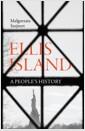 Ellis Island : a people's history