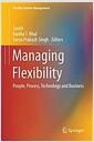 Managing flexibility : people, process, technology and business
