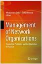 Management of network organizations : theoretical problems and the dilemmas in practice