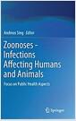 Zoonoses - Infections Affecting Humans and Animals : Focus on Public Health Aspects