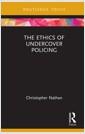 The ethics of undercover policing