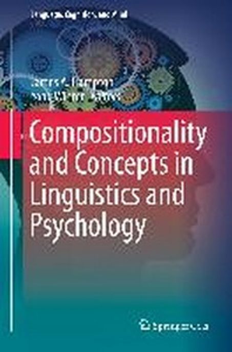 Compositionality and concepts in linguistics and psychology