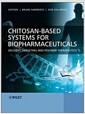 Chitosan-based systems for biopharmaceuticals : delivery, targeting, and polymer therapeutics