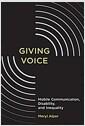 Giving voice : mobile communication, disability, and inequality