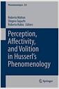 Perception, affectivity, and volition in Husserl's phenomenology