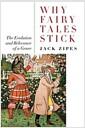 Why fairy tales stick : the evolution and relevance of a genre