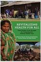 Revitalizing health for all : case studies of the struggle for comprehensive primary health care