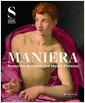 Maniera : Pontormo, Bronzino and Medici Florence