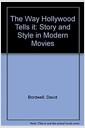 The way Hollywood tells it : story and style in modern movies