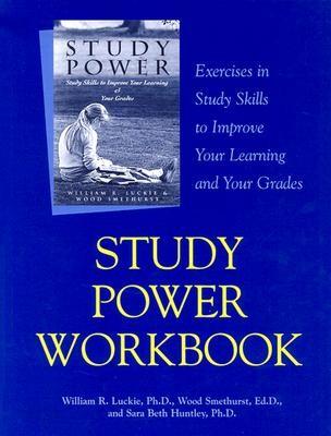 The study power workbook : study skills to improve your learning and your grades