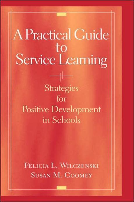 A practical guide to service learning : strategies for positive development in schools