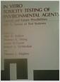 In vitro toxicity testing of environmental agents : current and future possibilities : proceedings