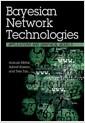 Bayesian network technologies : applications and graphical models