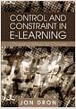 Control and constraint in e-learning : choosing when to choose