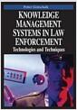 Knowledge management systems in law enforcement : technologies and techniques