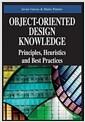 Object-oriented design knowledge : principles, heuristics, and best practices