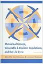 Mutual aid groups, vulnerable and resilient populations, and the life cycle