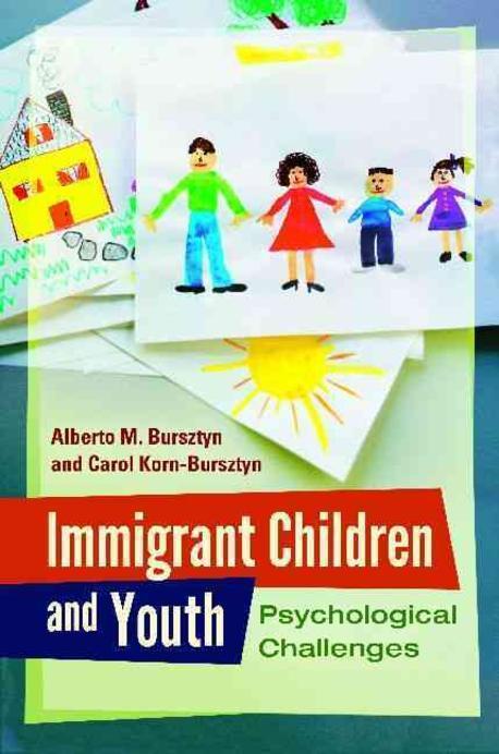 Immigrant children and youth : psychological challenges
