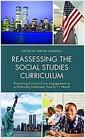 Reassessing the social studies curriculum : promoting critical civic engagement in a politically polarized, post-911 world