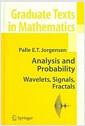 Analysis and probability : wavelets, signals, fractals