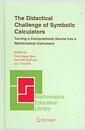 The didactical challenge of symbolic calculators : turning a computational device into a mathematical instrument