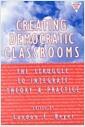 Creating democratic classrooms : the struggle to integrate theory and practice