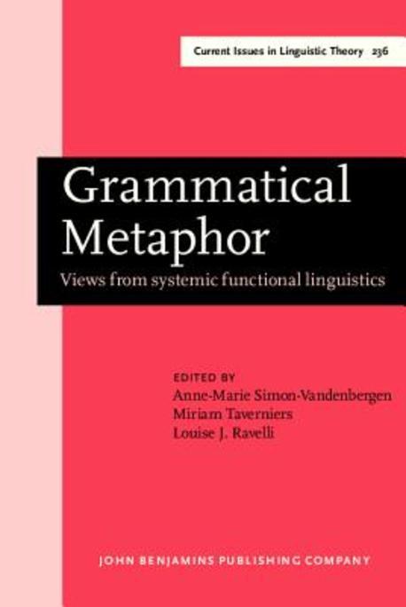 Grammatical metaphor : views from systemic functional linguistics