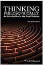 Thinking philosophically : an invitation to join the great debates