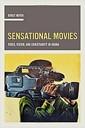 Sensational movies : video, vision, and Christianity in Ghana