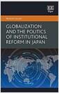 Globalization and the politics of institutional reform in Japan
