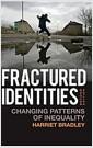 Fractured identities : changing patterns of inequality