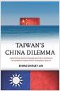 Taiwan's China dilemma : contested identities and multiple interests in Taiwan's cross-strait economic policy